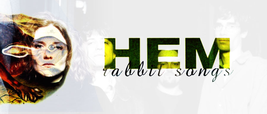 Hem Interview — Rabbit Songs
